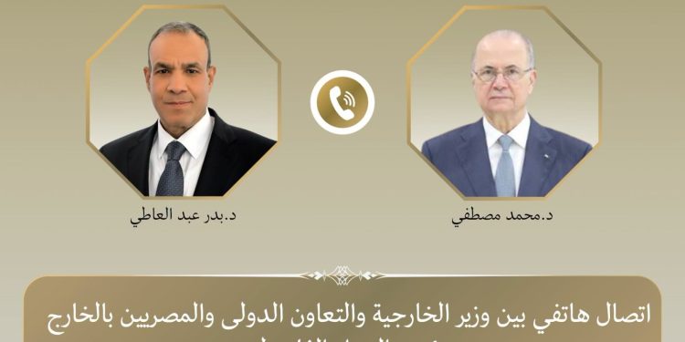 عبدالعاطى يبحث هاتفياً مع نظيره الفلسطيني مستجدات الأوضاع في الأراضي الفلسطينية المحتلة